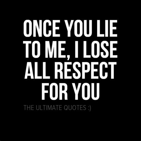 Image result for once you lie to me quotes