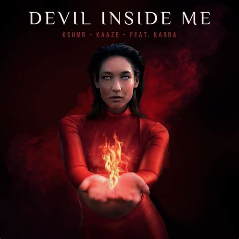 KSHMR & KAAZE – Devil Inside Me Lyrics | Genius Lyrics