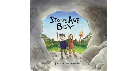 Stone Age Boy by Satoshi Kitamura