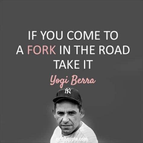 Yogi Berra Quotes - 35 Best Inspirational Sports Man Game Spirit Quotes