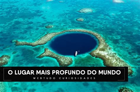 Conheça o local mais profundo do mundo - Webtudo Curiosidades