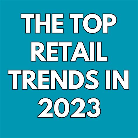 The Top Retail Trends in 2023 | THE JUNCTION BIA