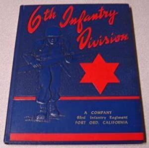 6th Infantry Division, A Company, 63rd Infantry Regiment, Fort Ord, California by United States ...