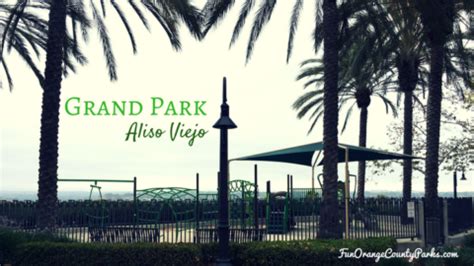 Best Aliso Viejo Parks and Playgrounds - Fun Orange County Parks