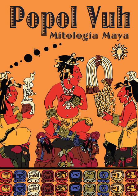 EL Rincón de Yanka: POPOL VUH, EL LIBRO SAGRADO DE LOS MAYAS