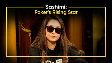 Sashimi Poker Player: From Vegas to Worldwide Fame