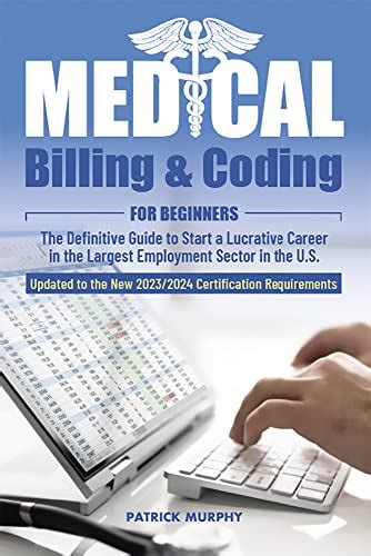 Medical Billing & Coding for Beginners 2023-2024 Edition: The ...