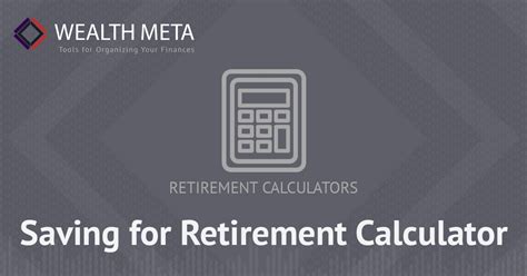 Saving for Retirement Calculator | Wealth Meta