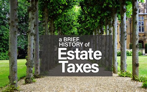 A Brief History of Estate Taxes - Slate Disharoon Parrish and Associates