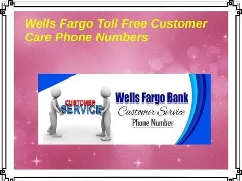 Wells fargo toll free customer care phone numbers