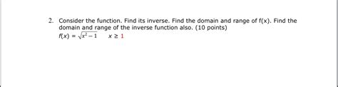 Solved Consider the function. Find its inverse. Find the | Chegg.com