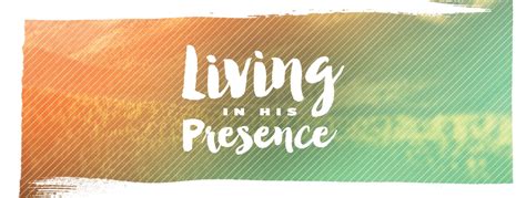 Living in His Presence | Gateway Church