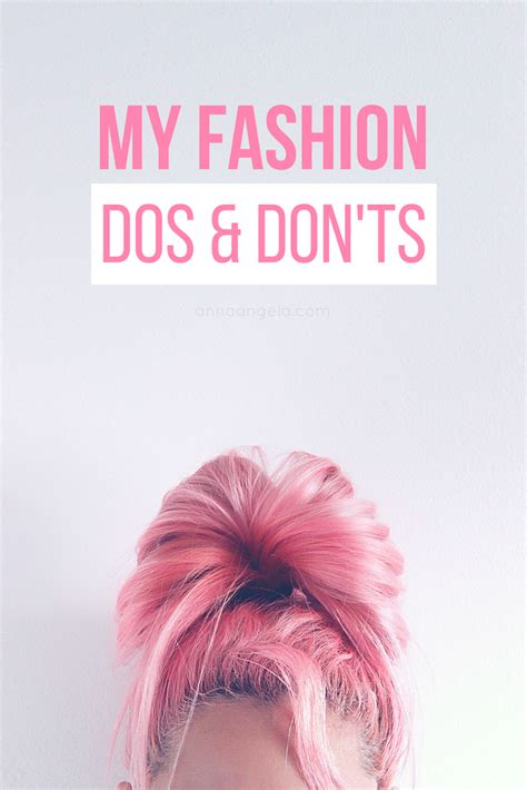 My Fashion Do's and Don'ts - Anna Angela