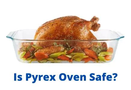 Is Pyrex Oven Safe? Here's Safety Guide & FAQs