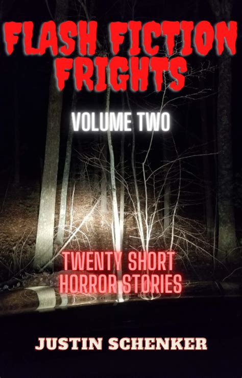 Flash Fiction Frights Volume Two: Twenty Short Horror Stories by Justin ...