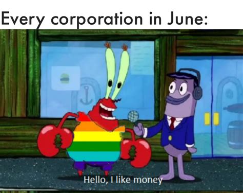 At least Mr krabs owns it | /r/memes | Mr. Krabs' "I Like Money" | Know Your Meme