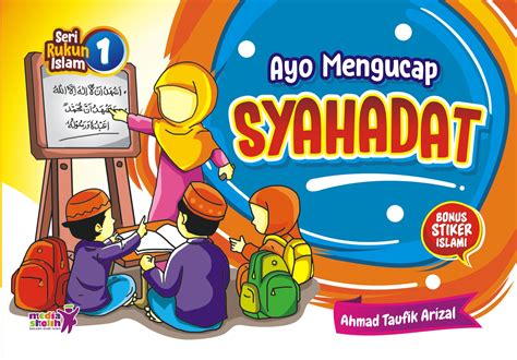 Seri Rukun Islam (1) : Ayo Mengucap Syahadat - Zamzam Group