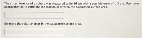 The circumference of a sphere was measured to be 86cm | Chegg.com