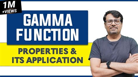 Gamma Function - Properties & Its Application | Integral Calculus - YouTube