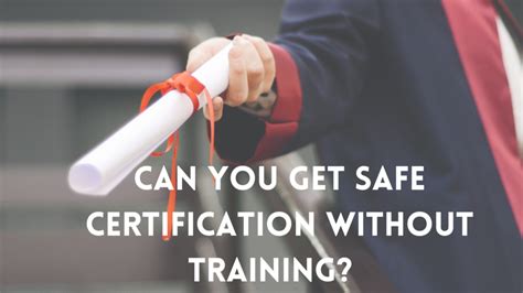 Can you get SAFe certification without training?