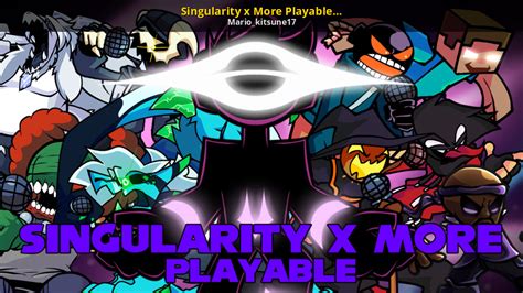 Singularity x More Playable (Mashup) [Friday Night Funkin'] [Mods]