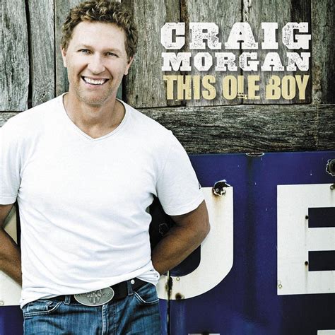 Craig Morgan – This Ole Boy Lyrics | Genius Lyrics