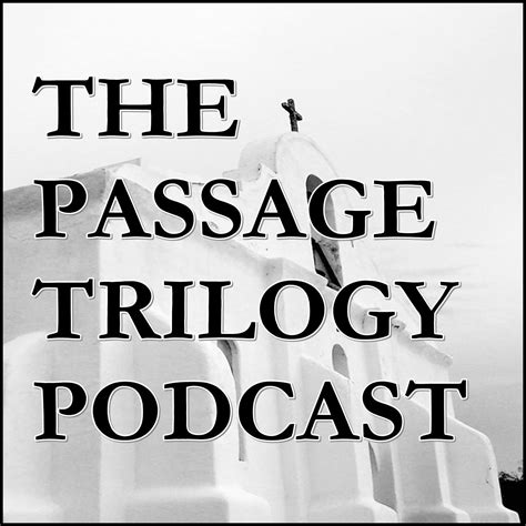 The Passage Trilogy Podcast