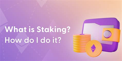 What is staking?