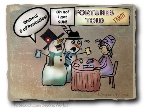 So a Snowman Gets a Tarot Reading.... | Tarot, Tarot reading, Funny spiritual memes