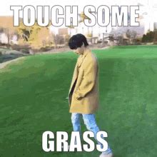 Touch Some Grass Moment GIF - Touch Some Grass Moment - Discover & Share GIFs