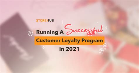 Running A Successful Customer Loyalty Program In 2021 - StoreHub