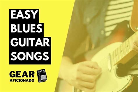 25 Easy Blues Songs on Guitar