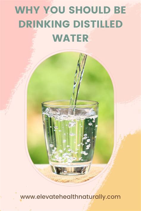 Benefits Of Distilled Water - Elevate Health Naturally