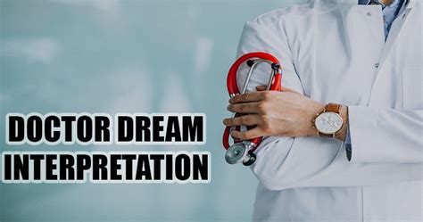 Seeing Doctor Dream Interpretation | Guide To Dreams