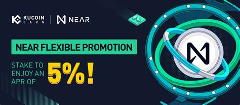 NEAR Flexible Promotion, Enjoy an APR of 5%! | KuCoin