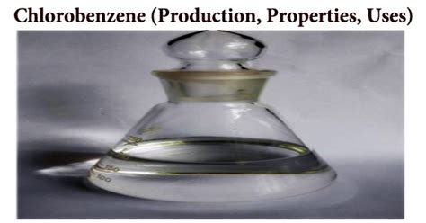 Chlorobenzene (Production, Properties, Uses) - Assignment Point