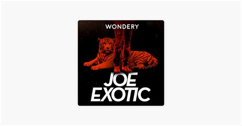 ‎Joe Exotic: Tiger King on Apple Podcasts