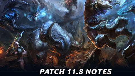 League of Legends Patch 11.8 Notes and Highlights - Gamer Journalist