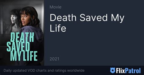 Death Saved My Life TOP 10 • FlixPatrol