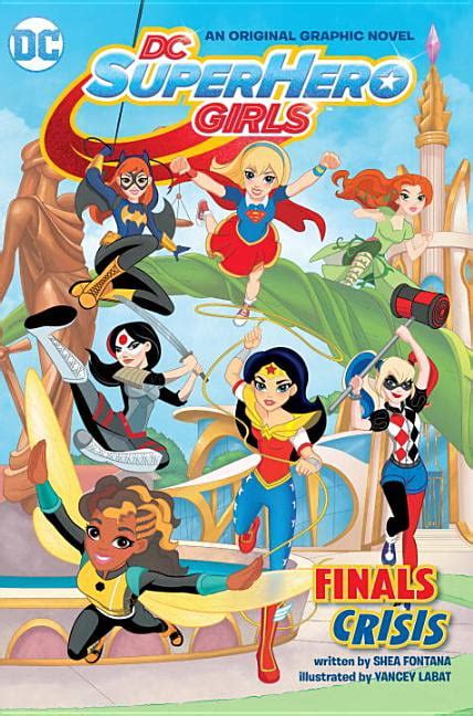 DC Super Hero Girls Graphic Novels: DC Super Hero Girls: Finals Crisis (Paperback) - Walmart.com