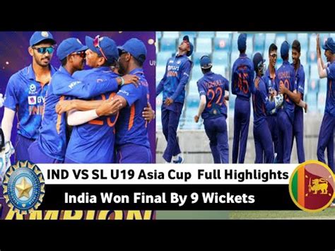 Ind U19 vs Sl U19 Asia Cup Final Full Highlights | India Won | U 19Asia Cup Full Highlights ...