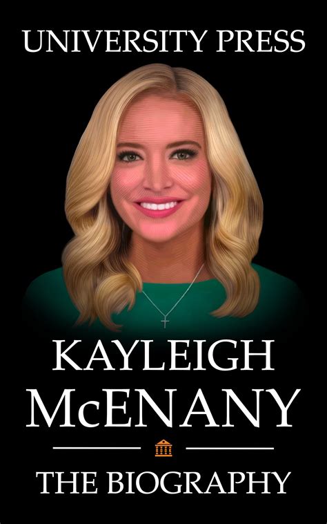 Kayleigh McEnany Book: The Biography of Kayleigh McEnany by University ...