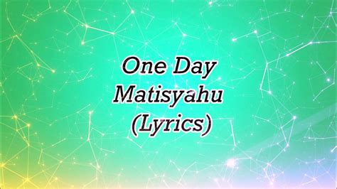 One Day Matisyahu Lyrics - YouTube