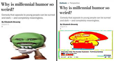 11 Dank Memes That Poke Fun At Bizarre Millennial Humor - Memebase - Funny Memes