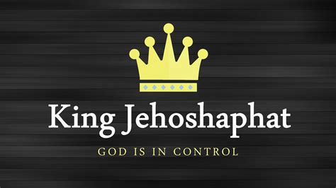 KING JEHOSHAPHAT | jesusway4you