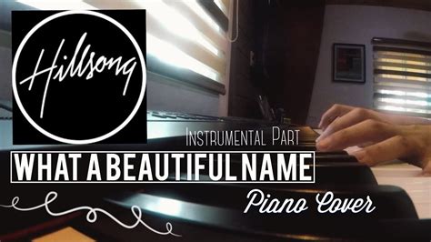 WHAT A BEAUTIFUL NAME | Instrumental Part | Piano Cover - YouTube