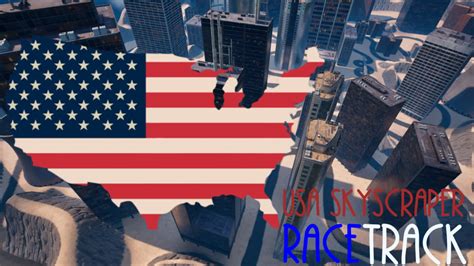 🇺🇸 SKYSCRAPER RACE TRACK 🇺🇸 4373-4611-4913 by lazzqi - Fortnite Creative Map Code - Fortnite.GG