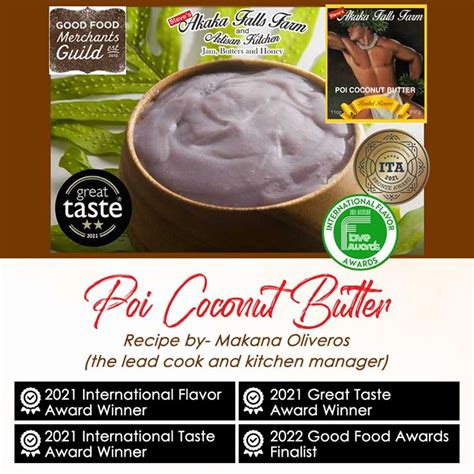 We are so proud to tell you that our recipe of POI COCONUT BUTTER by Makana Oliveros (the lead ...