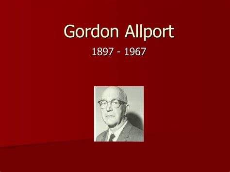 PPT - Gordon Allport PowerPoint Presentation - ID:592167