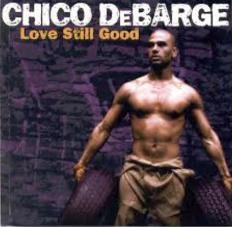 Chico DeBarge - Love Still Good (1997, CD) | Discogs